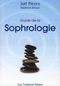 Le livre sur la sophrologie : le guide de la sophrologie - Stéphanie Zeitoun -